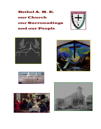 Bethel A.M.E. - our Church - our Surroundings - and our People
