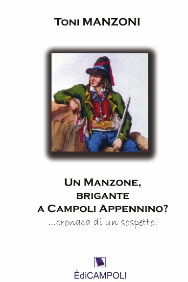 Un Manzone, brigante a Campoli Appennino?