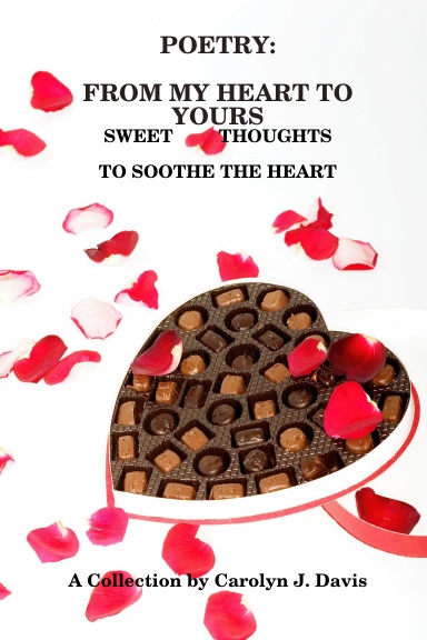Poetry:  From My Heart to Yours