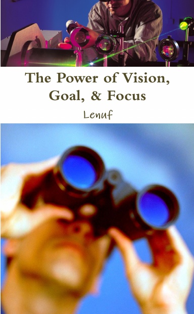 The Power of Vision, Goal, & Focus