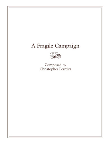 A Fragile Campaign- piano sheet music