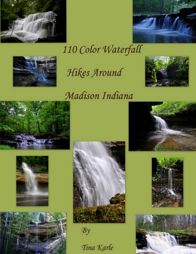 110 Color Waterfall Hikes Around Madison Indiana