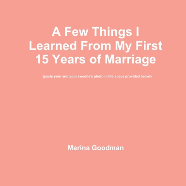 A Few Things I Learned From My First 15 Years of Marriage