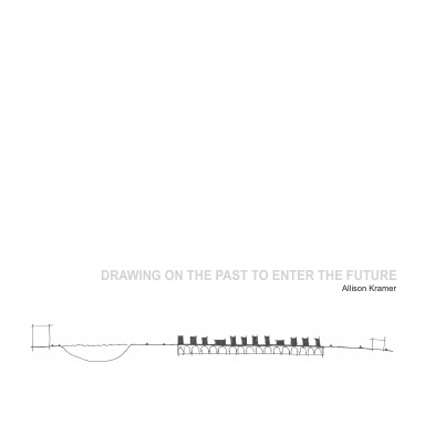 Drawing on the Past to Enter the Future