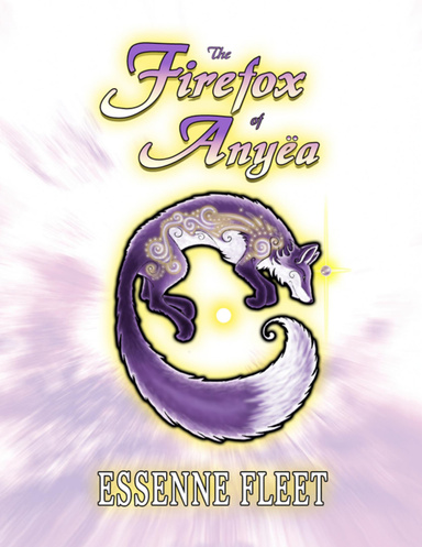 The Firefox of Anyëa - Book One of The Soulfire Saga of Tabitha Moon