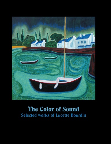 The Color of Sound, Selected Works of Lucette Bourdin