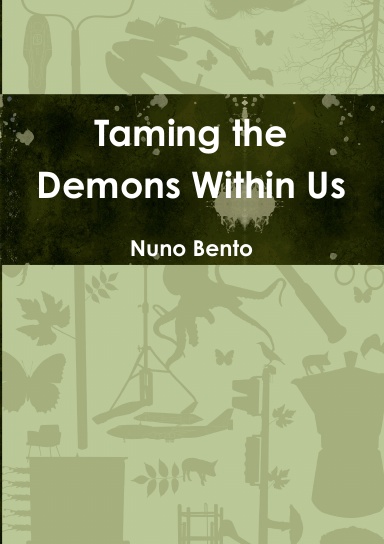 Taming the Demons Within Us