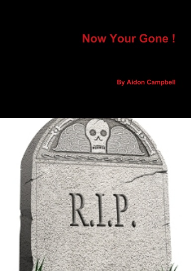 Now Your Gone !