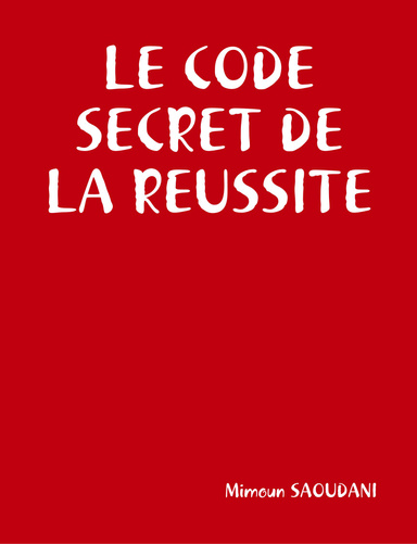 LE CODE SECRET DE LA REUSSITE