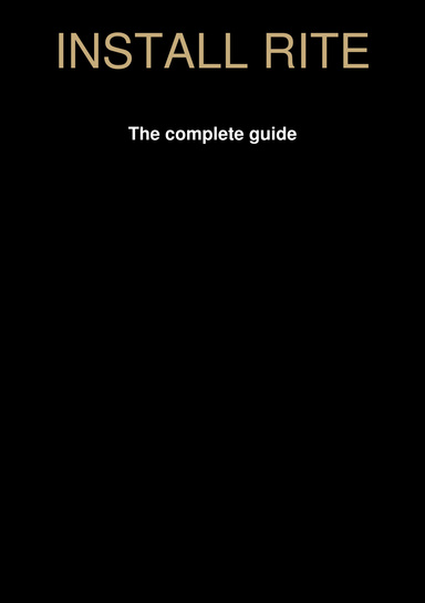 INSTALL RITE - The complete guide