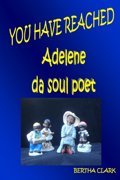You Have Reached - Adelene da soul poet