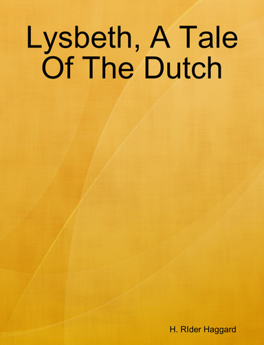 Lysbeth, A Tale Of The Dutch