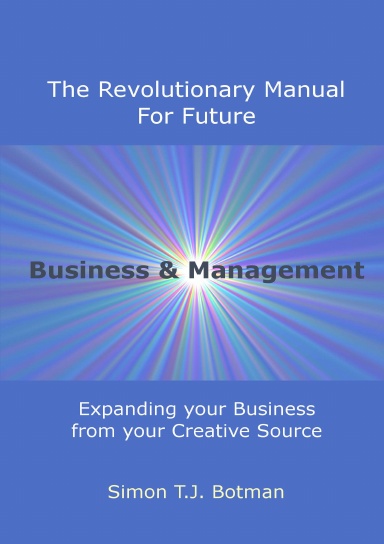 The Revolutionary Manual For Future Business & Management