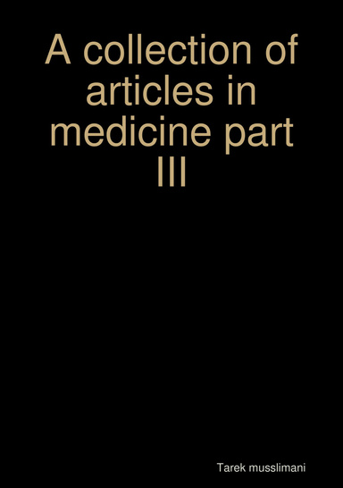 A Collection of Articles in Medicine Part III for Beginners