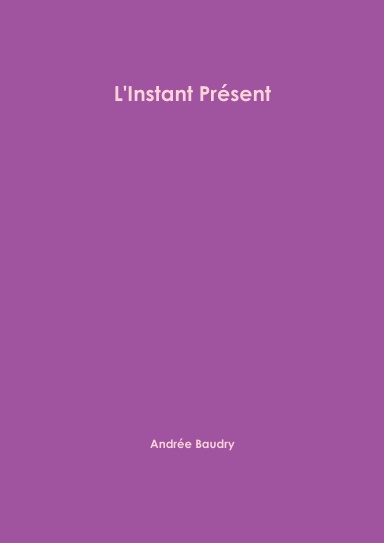 L'Instant Présent