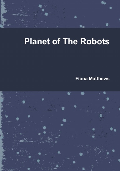 Planet of The Robots