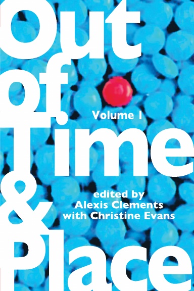 Out of Time & Place: An Anthology of Plays by Members of the Women’s Project Playwrights Lab, Volume 1