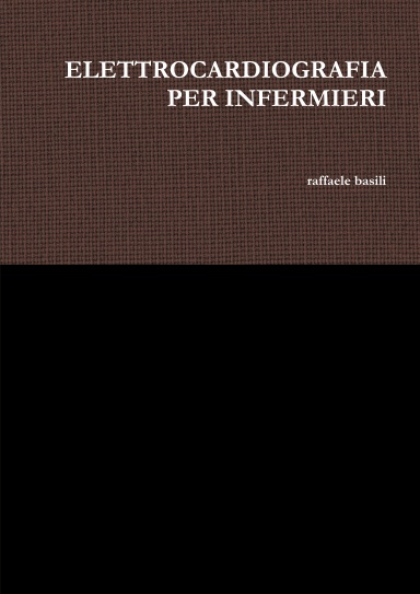 ELETTROCARDIOGRAFIA PER INFERMIERI