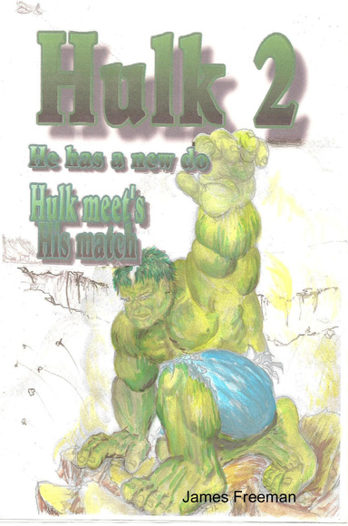 Hulk 2 He has a new do