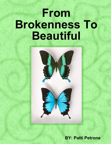 From Brokenness To Beautiful