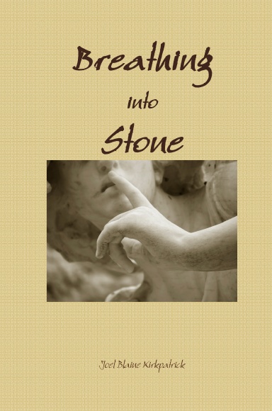 Breathing into Stone