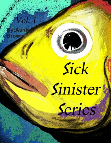 Sick Sinister Series