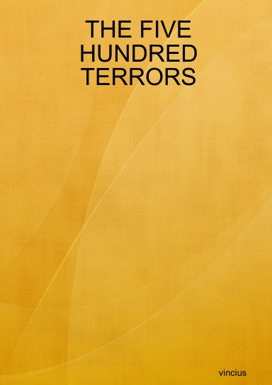 THE FIVE HUNDRED TERRORS