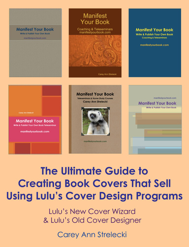 Cover : Creating Book Covers That Sell Using Lulu's Cover Design Programs: the New Lulu Cover Wizard & Lulu's Old Cover Designer