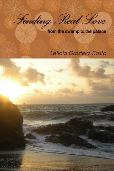 Finding Real Love - From the swamp to the palace