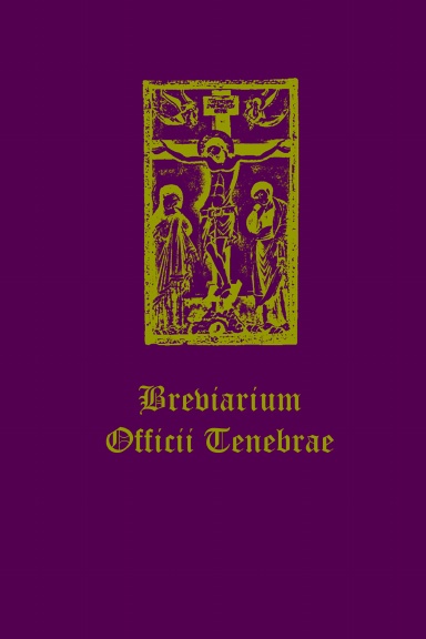 Tenebrae Breviary - For the Clergy and Congregation