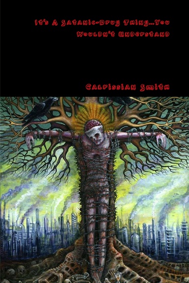It's A Satanic-Drug Thing...You Wouldn't Understand
