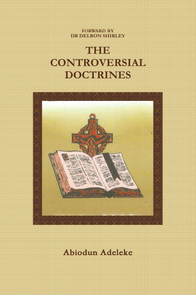 THE CONTROVERSIAL DOCTRINES