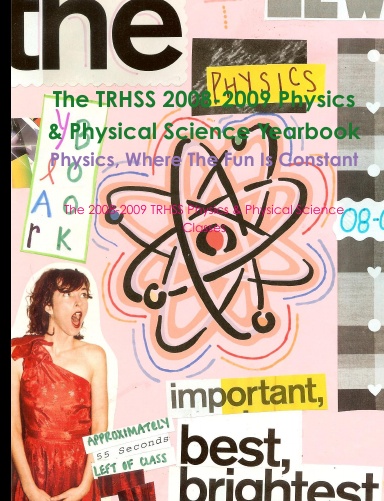 The TRHSS 2008-2009 Physics & Physical Science Yearbook