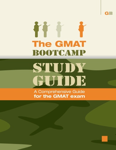 The GMAT Bootcamp Study Guide