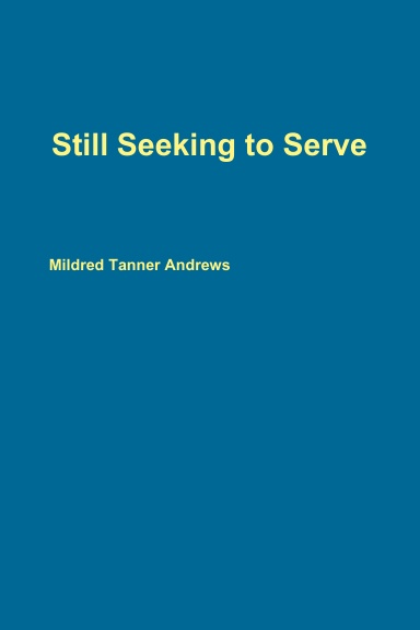 Still Seeking to Serve (2nd edition)