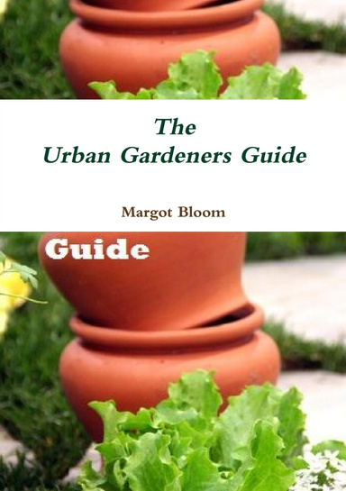The Urban Gardeners Guide