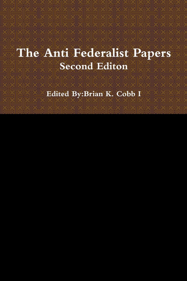The Anti Federalist Papers