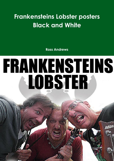 Frankensteins Lobster posters Black and White
