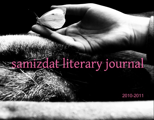 Samizdat Literary Journal, volume 1 (2010-2011)
