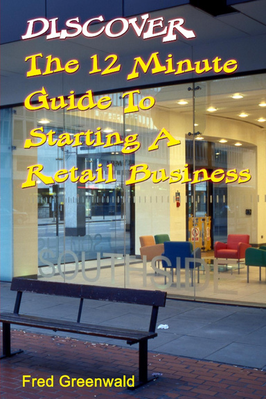 Discover The 12 Minute Guide To Starting A Retail Business