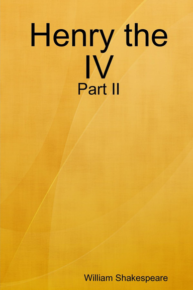 Henry the IV - Part II