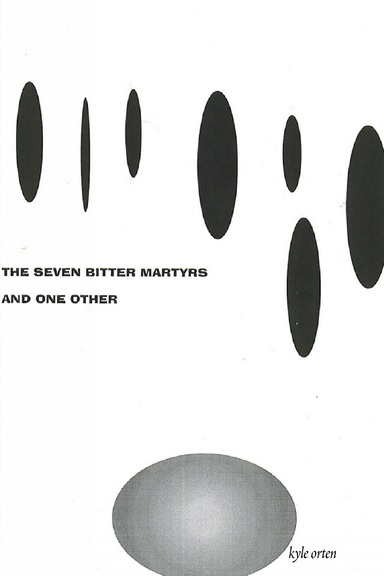 Seven Bitter Martyrs and One Other