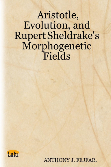 Aristotle, Evolution, and Rupert Sheldrake's Morphogenetic Fields