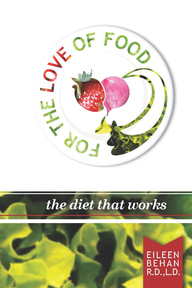 For the Love of Food the Diet that Works