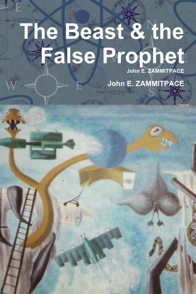 The BEAST & the FALSE PROPHET.