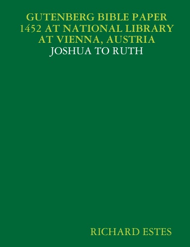 GUTENBERG BIBLE PAPER 1452 AT NATIONAL LIBRARY AT VIENNA, AUSTRIA - JOSHUA TO RUTH