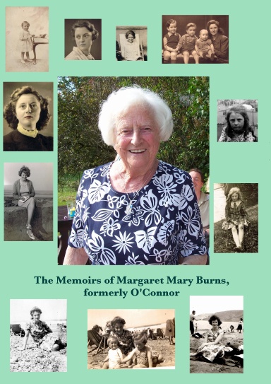 The Memoirs of Margaret Mary Burns, formerly O'Connor