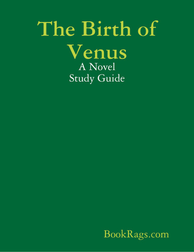 The Birth of Venus: A Novel Study Guide