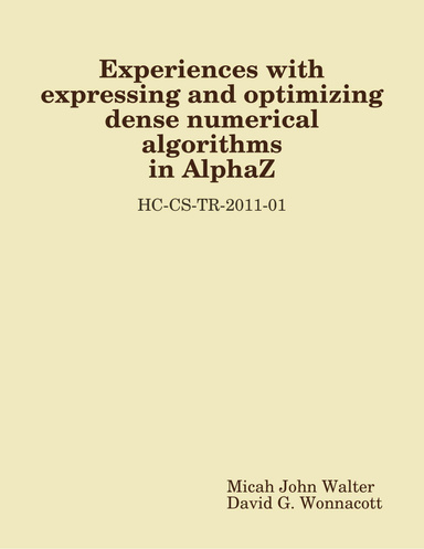 HC-CS-TR-2011-01: Experiences with expressing and optimizing dense numerical algorithms in AlphaZ