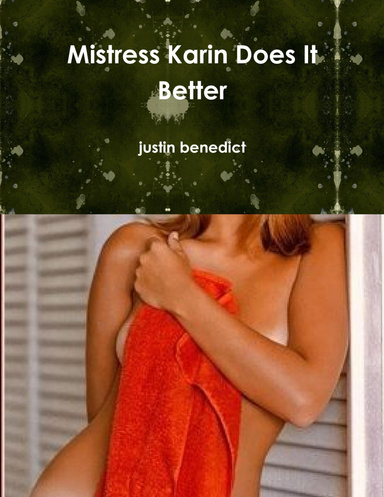Mistress Karin Does It Better